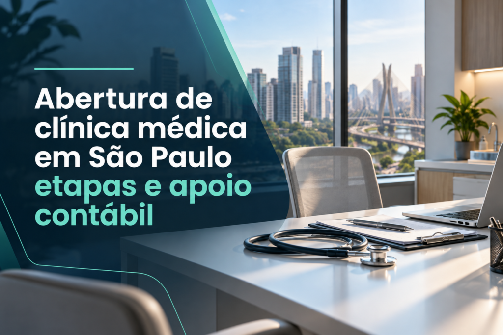 Abertura de clínica médica em São Paulo etapas e apoio contábil